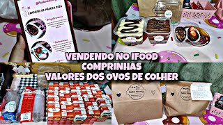 ROTINA DE VENDAS NO IFOOD MOSTREI MEU CARDÁPIO DE PÁSCOA COM VALORES COMPRINHAS ❤️ [upl. by Kerry47]