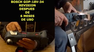 Multiherramienta oscilatoria Bosch 18v GOP 18V 34 starlockplus revisión a los 6 meses de uso [upl. by Aciretehs]