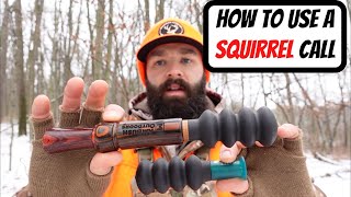 HOW TO USE A SQUIRREL CALL  Squirrel Hunting Tips [upl. by Parthinia]