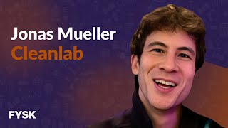 Jonas Mueller Cleanlab [upl. by Ydnyl]