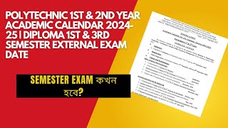 Diploma 1st amp 2nd Year Academic Calendar 202425  Diploma 1st amp 3rd Semester External Exam Date [upl. by Naerda]