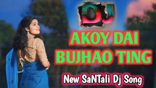 AKOY DAI BUJHAO TING SANTALI DJ SONG 2024🔹NEW SANTALI DJ SONG 2024🔹NEW SANTALI VIDEO 2024🔹SANTALI DJ [upl. by Nosiddam547]