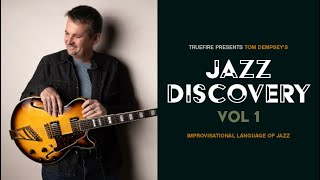 🎸 Tom Dempsey Guitar Lessons  Jazz Discovery Vol 1  Introduction  TrueFire [upl. by Araid312]