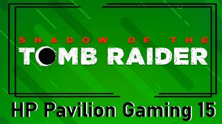 HP Pavilion Gaming 15 2019 The Shadow of The Tomb Raider gameplay [upl. by Anirda]