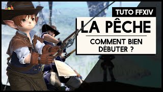 FFXIV  Guide Pêcheur  Comment bien débuter  Par Ysallyra [upl. by Amyas]