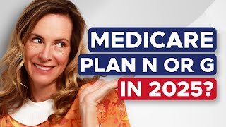 Medicare Supplement Plan N vs G for 2025 [upl. by Noiramaj]