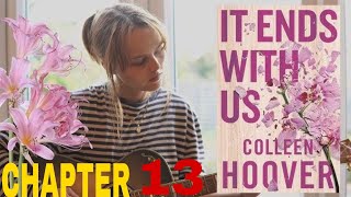 It Ends With Us COLLEEN HOOVER Audiobook chapter 13 feat Gracie [upl. by Ettecul]