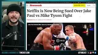 Netflix SUED Over Jake Paul v Tyson Fight Streaming Others Say RIGGED Tyson PULLED PUNCHES [upl. by Ecnarrot528]