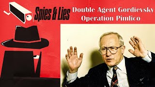 Double Agent Gordievsky – Operation Pimlico  Spies and Lies Podcast S1 E12 [upl. by Aicenod]