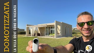 HO reso DOMOTICA e SMART la VILLA DELLE VACANZE [upl. by Osmond]