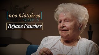 Réjane Faucher  Nos Histoires S03Ep02 [upl. by Okikuy]