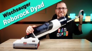 Roborock Dyad im Test  Machen ihn DREI ROLLEN zum BESTEN WISCHSAUGER [upl. by Arada]