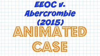 EEOC v Abercrombie Religious Accommodations  Case Law  Episode  2 [upl. by Cordey196]