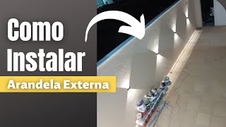 Como Instalar Arandela Externa [upl. by Trebreh986]