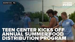 Berwick Teen Center kicks off annual summer food distribution program [upl. by Brandenburg]