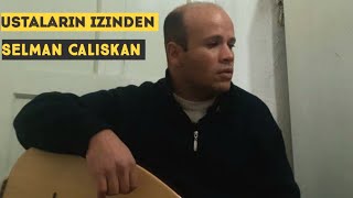 Dön Gel Birtanem  Selman Çalışkan  Aşık Gülabi [upl. by Barkley242]