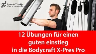 Zwölf Übungen für die Bodycraft XPress Pro [upl. by Xuagram]