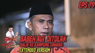 GAWAT Babeh Agi di Usir Oleh Para Jawara Dari Kampung Part 1  Fatih di Kampung Jawara Eps 79 [upl. by Race]