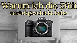 Warum ich die Nikon Z6iii nach einer Woche zurückgeschickt habe [upl. by Tengdin]