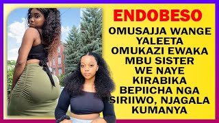 ENDOBESO Omusajja Wange Yaleeta Omukazi Ewaka Mbu Sister We Naye Kirabika Bepiicha Nga Siriiwo [upl. by Malorie473]