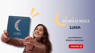 Luna Kalandraka  História cantada [upl. by Jola179]