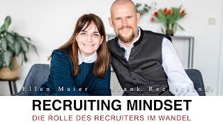 Recruiting Mindset  Die Rolle des Recruiters im Wandel [upl. by Inahet]