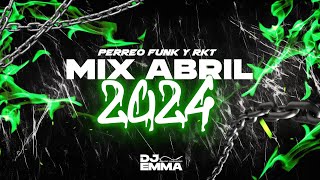 MIX ABRIL 2024 😈 PERREO FUNK amp RKT 😈 LO MAS NUEVO  DJ EMMA [upl. by Ardnalahs]