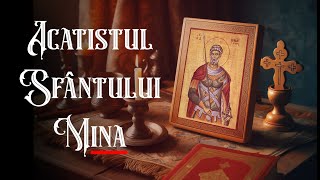 Acatistul Sfântului Mare Mucenic MIna [upl. by Karilla397]