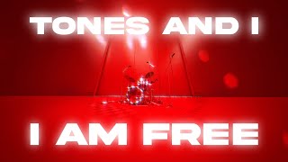 TONES AND I  I AM FREE LYRIC VIDEO [upl. by Ambrosia]