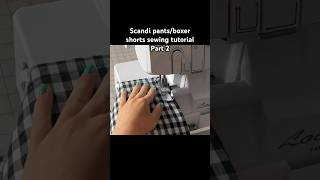 DIY scandi pants or boxer shorts part 2 from 1 sewing pattern Check out the full tutorial sew [upl. by Eldwon]