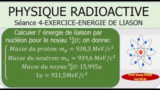 Physique Radioactive énergie de Liaison par nucléon et défaut de masseEXERCICE [upl. by Olia235]