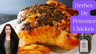 Herbes De Provence Roasted Chicken So Easy And So Good [upl. by Ardnal]