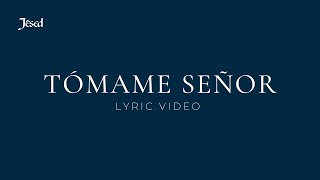 Tómame Señor  Jésed [upl. by Eimot]