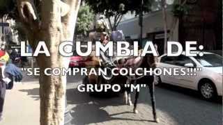 LA CUMBIA DE quotSE COMPRAN COLCHONESquot  quot GRUPO M quot [upl. by Merta619]