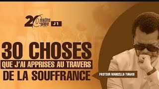 30 choses que jai apprises au travers de la souffrance pasteur Marcello Tunasi [upl. by Peoples]