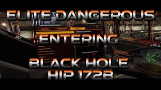 Elite Dangerous  Entering Black Hole HIP 172B [upl. by Pitts]