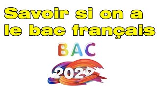 Résultats Bac français 2022 comment savoir si on a le bac de Français [upl. by Erbas]