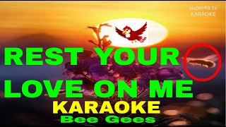 REST YOUR LOVE ON ME By Bee Gees KARAOKE Version 5D Surround Sounds [upl. by Vani787]