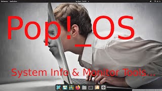 PopOS  System Info amp System Monitor Tools [upl. by Nowujalo]