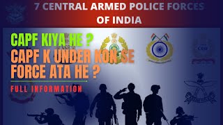 CAPF Kya Hai CAPF K under ￼kon see force Aata Hai  BSF CRPF CISF amp More [upl. by Atal]