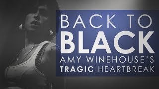 Back to Black Amy Winehouses Tragic Heartbreak [upl. by Aniuqahs]