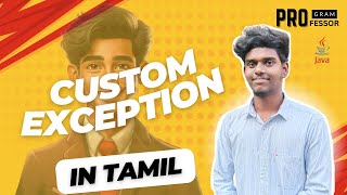 77 Custom Exception in Java in Tamil [upl. by Esnahc]