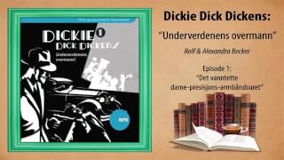 Dickie Dick Dickens Hørespill 1 Episode 1 Det vanntette dame presisjons armbåndsuret [upl. by Hirza]