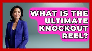 What Is the Ultimate Knockout Reel  Knock Out Reels [upl. by Ahsit]