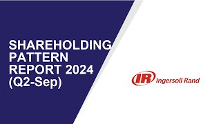 IngersollRand India Shareholding Pattern  Q2Sep Report 2024  Shareholders Latest Updates [upl. by Patterson]