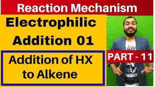 Reaction Mechanism 11  Electrophilic Addition 01 Addition of HX to Alkene  Markovnikovs rule [upl. by Natehc560]