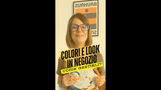 Colori e Look in negozio come gestirli [upl. by Charisse]