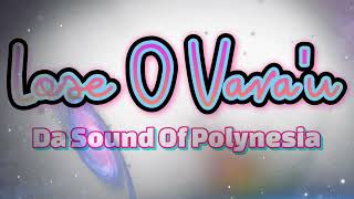 Lose O Vavau  Da Sound Of Polynesia [upl. by Shir]