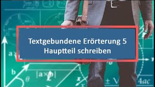 Textgebundene Erörterung 5 Hauptteil schreiben [upl. by Raymonds]