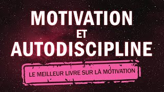 Pourquoi la motivation est la clé de votre succès  Le meilleur livre sur la motivation [upl. by Ayerhs773]